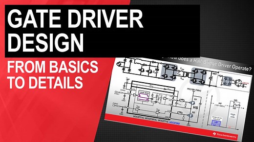 Gate Driver Design - from Basics to Details | Video | TI.com