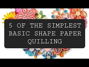 5 of the Simplest Basic Shape Paper Quilling
