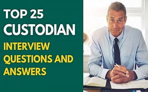 Top 25 Custodian Interview Questions and Answers in 2025 | ProjectPractical.com