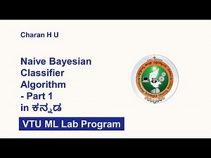 naive Bayesian classifier in Kannada | naive bayes classifier | Naive Bayes Algorithm | VTU ML Lab