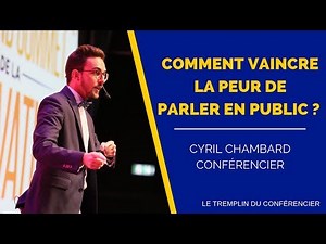 Comment Vaincre La Peur De Parler En Public ? - Conférence 2023 - Cyril Chambard