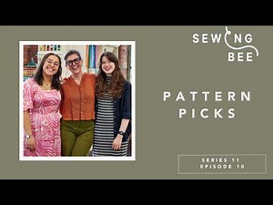 THE FINAL - Great British Sewing Bee 2025 Pattern Picks