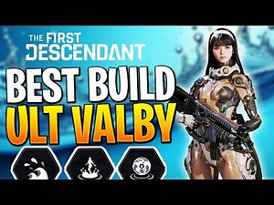 The Highest DPS ULTIMATE VALBY BUILD! The First Descendant Ultimate Valby Build