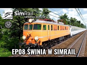 EP08 ŚWINIA W SIMRAIL TRYB MULTI🚉 SimRail 🇵🇱 NOWY UPDATE