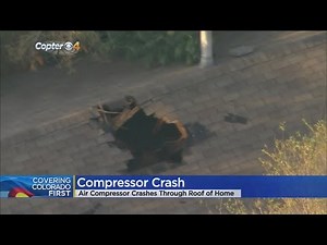 100 Gallon Air Compressor Takes Flight, Breaks Through Roof Of Denver Home