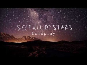 Coldplay - Sky Full of Stars (Lyrics)