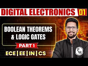 Digital Electronics 01 | Boolean Theorems & Logic Gates (Part-01) | GATE 2025 series | ECE/EE/IN/CS