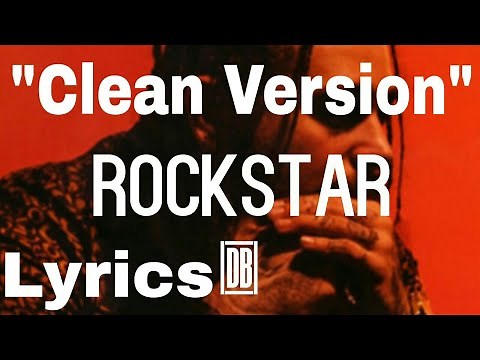 Post Malone - Rockstar - Lyrics ("Clean Version") [Radio Edit]