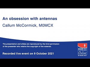 RSGB 2021 Online Convention presentation - An obsession with antennas