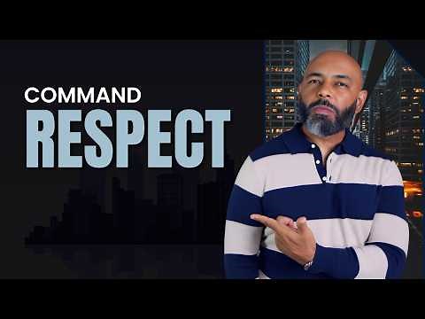 How To COMMAND RESPECT 10 Easy Ways
