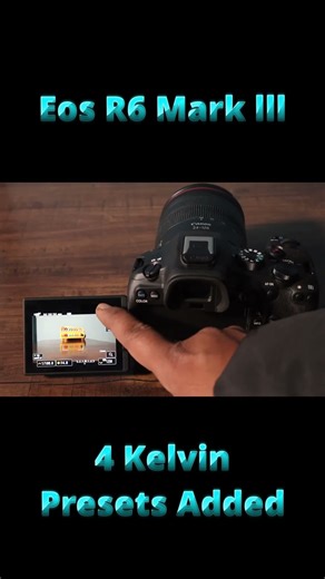 📸Canon R6 Mark III – New Kelvin Control Feature Explained! 🔥#EosR6lll #Canon✅