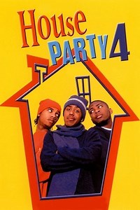 House Party 4: Down to the Last Minute (2001) - AZ Movies