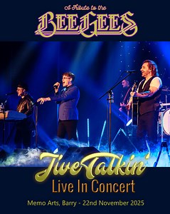 On the 22nd of November, Jive Talkin' perform their stunning Bee Gees Tribute Show at Memo Arts in Barry. | Jive Talkin