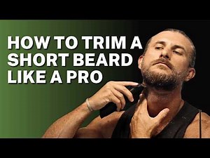 How to Trim a Short Beard Like a Pro