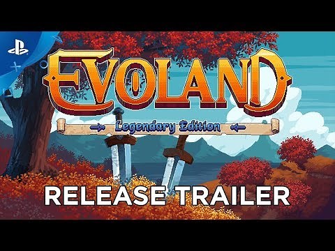Evoland Legendary Edition - Release Trailer | PS4