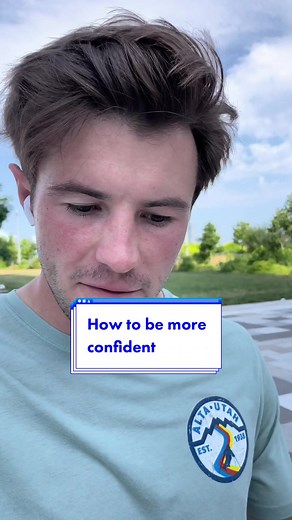 How to be more confident