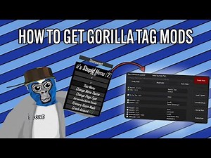 How to Get Gorilla Tag Mods | Gorilla Tag VR