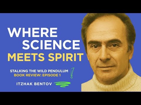 Stalking the Wild Pendulum Explained| Episode 1| Preface & Introduction Explained | Itzhak Bentov’s