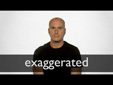 How to pronounce EXAGGERATED in British English