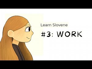 Learn Slovene: 3, work and present verbs