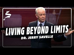 Living Beyond Limits—By Favor - Dr. Jerry Savelle