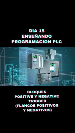 Programación PLC: Flancos Positivos y Negativos