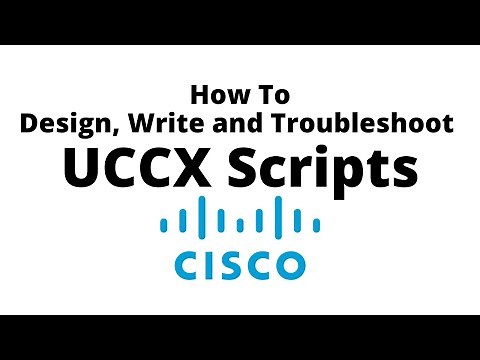 How to design, write, and troubleshoot UCCX scripts