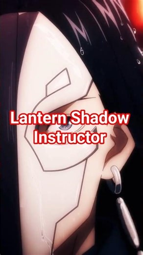 Lantern Shadow Instructor #shorts #anime
