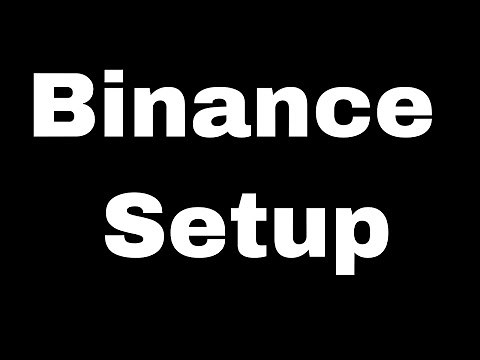 Binance Setup - Binance Registration: How to setup a Binance Account