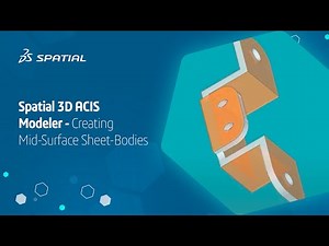Spatial 3D ACIS Modeler - Creating Mid-Surface Sheet-Bodies