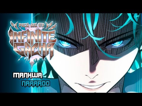 🔸 PICK ME UP INFINITE GACHA | PARTE 11 | Manhwa Narrado