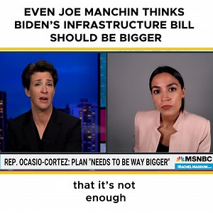 87K views · 4.7K reactions | Even Joe Manchin thinks Biden's infrastructure bill should be bigger. | Alexandria Ocasio-Cortez | Facebook
