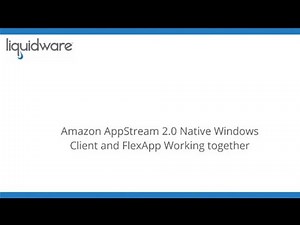 Amazon AppStream 2.0 Native Client and FlexApp User Experience