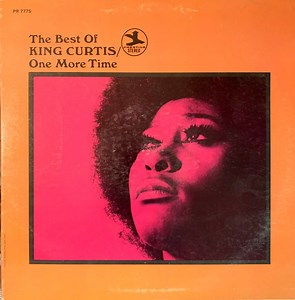 King Curtis - The Best Of King Curtis / One More Time