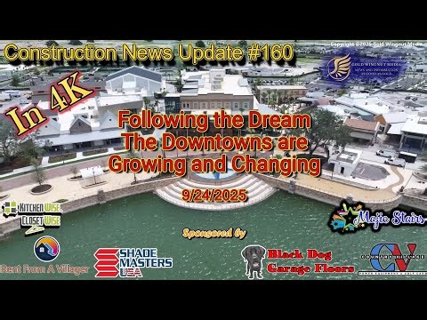 The Villages Construction News #160 - Downtowns Growing and Changing (Fixed version)