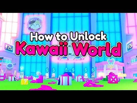 How to UNLOCK Kawaii World in Pet Simulator X...