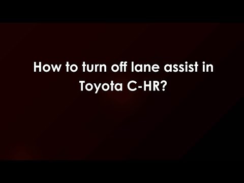 How to turn off lane assist in Toyota C-HR?