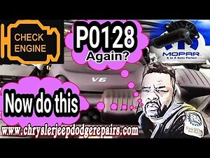 P0128 fault code. Check engine light on AGAIN