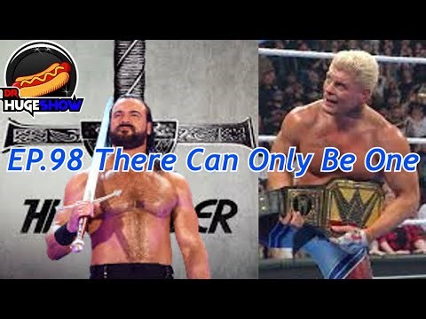 DrHUGEshow Live: EP. 98 There Can Only Be One