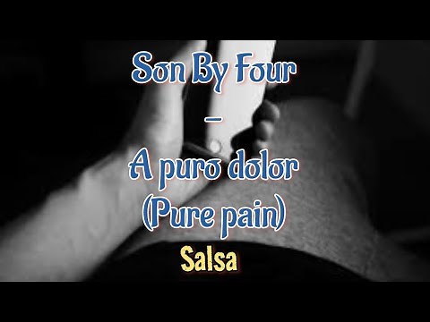 Son by Four - A puro dolor English lyrics (Salsa version)