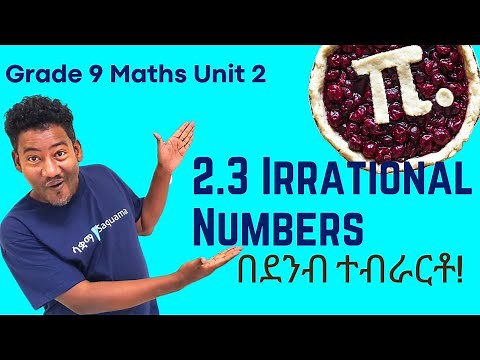 Grade 9 Maths Unit 2: 2.3.Irrational Numbers| Saquama | ሳቋማ