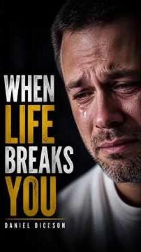 When Life Breaks You #motivation