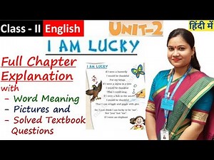 I Am Lucky Video Lecture | Crash Course for Class 2