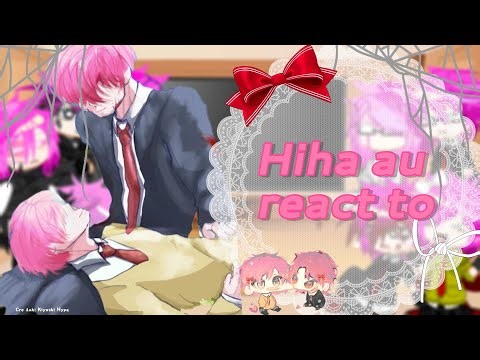 Hiha aut react to[1/?] cre:Tôi