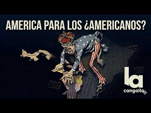 EL PLAN PARA DOMINAR UN CONTINENTE: De la Doctrina Monroe al Siglo XXI