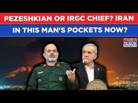 President Pezeshkian Or IRGC Chief- Iran In This Man's Pockets Amid Rift Rumours As Tehran Burns?