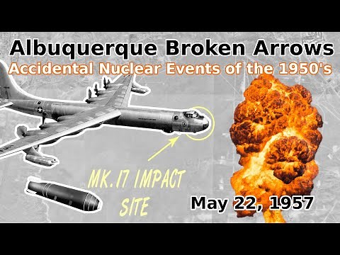 US Air Force Broken Arrow Event - MK 17 Accident - Albuquerque, New Mexico History - May 22, 1957