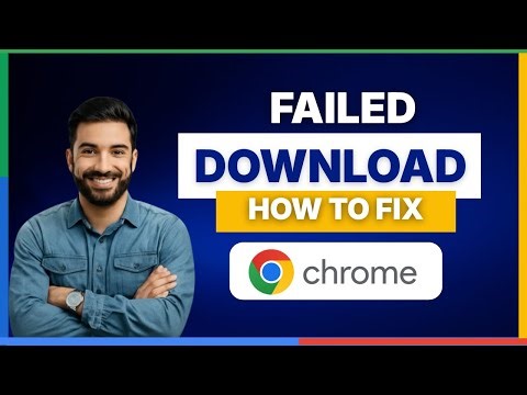 How to fix Chrome failed download error [FULL GUIDE]