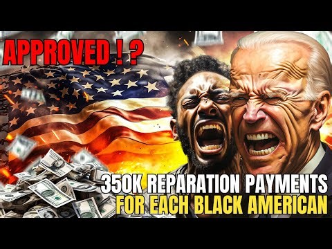 REPARATION PAYMENTS APPROVED! $350.000 Up To $151 Million For Every Single African-American!