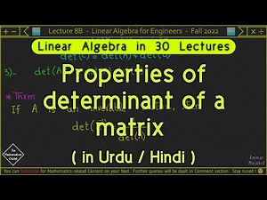 Properties of determinant of matrix, det(kA), det(A+B) and det(AB) | Linear Algebra || Lec 8B